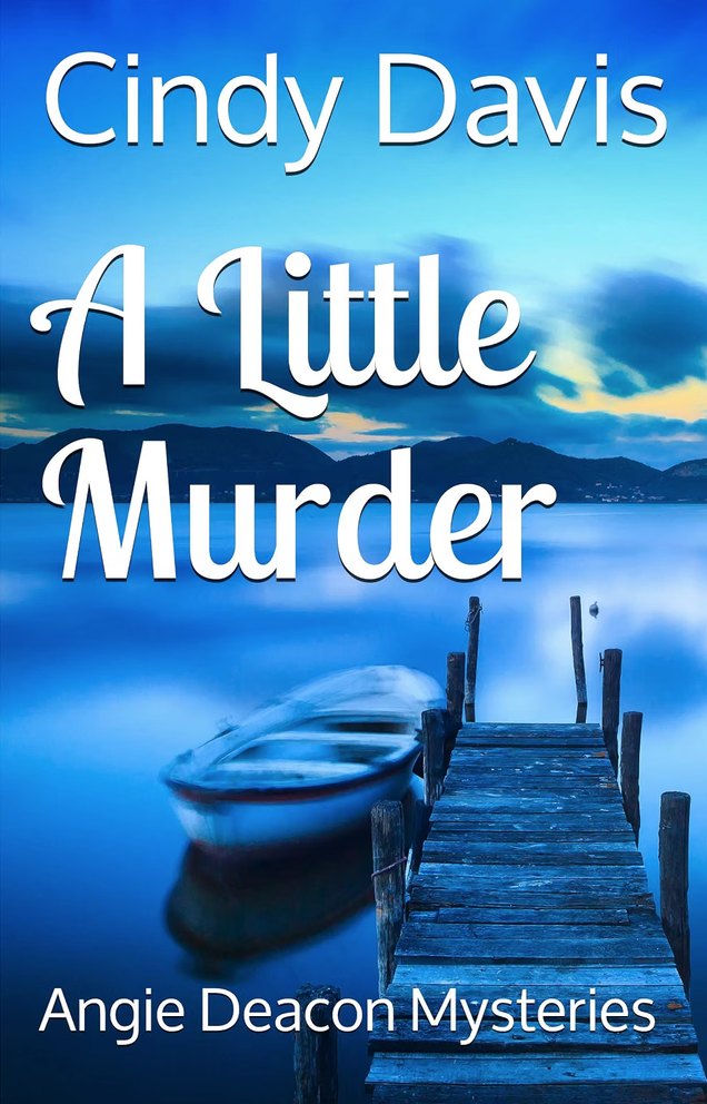 Cover of A Little Murder by Cindy Davis — a rowing boat moored at a weathered jetty on a still blue lake at dusk