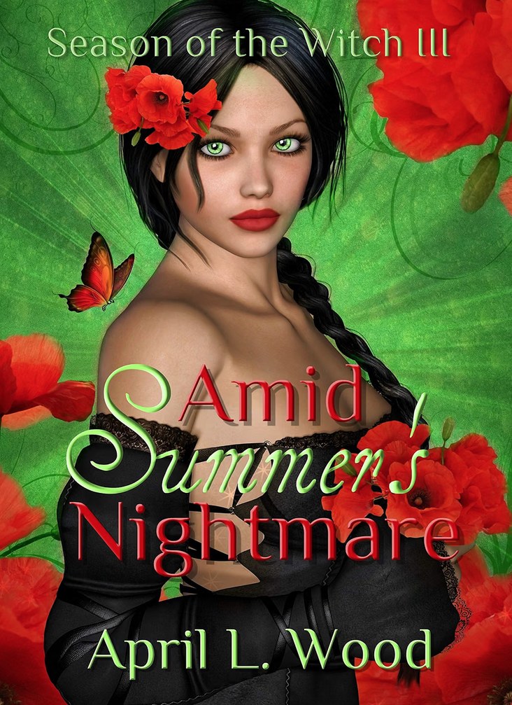 Cover of Amid Summer's Nightmare by April L. Wood — a dark-haired woman in a black corset among scarlet poppies on a vivid green ground, a butterfly at her shoulder